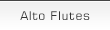 三響フルート Alto Flutes アルト